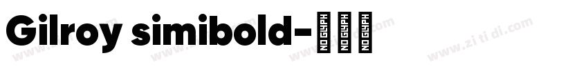 Gilroy simibold字体转换